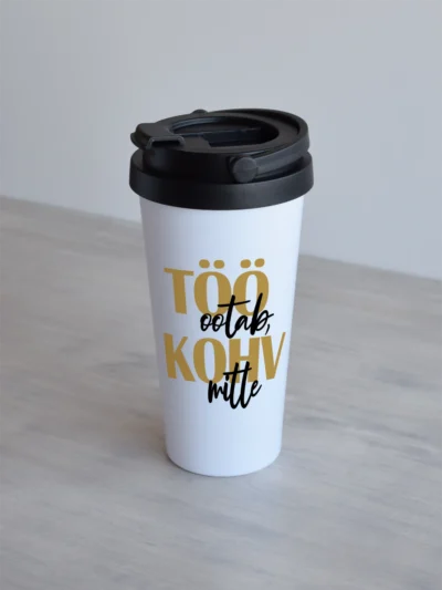 Esileht Valge 500ml termoskruus, millel on tekstikujundus töö ootab, kohv mitte, beež-must.